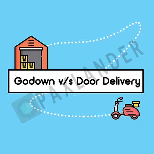 Godown vs Door Delivery